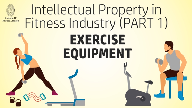 Intellectual Property in Fitness Industry - Exercise Equipment