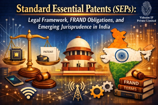 Standard Essential Patents in India Standard Essential Patents (SEPs) in India: FRAND and Legal Framework